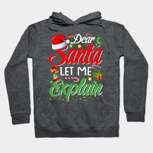 Dear Santa Let's Me Explain Funny Christmas Pajama Costume T-Shirt Hoodie